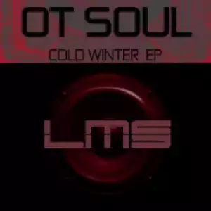 OT Soul - Cold Winter (Original Mix)